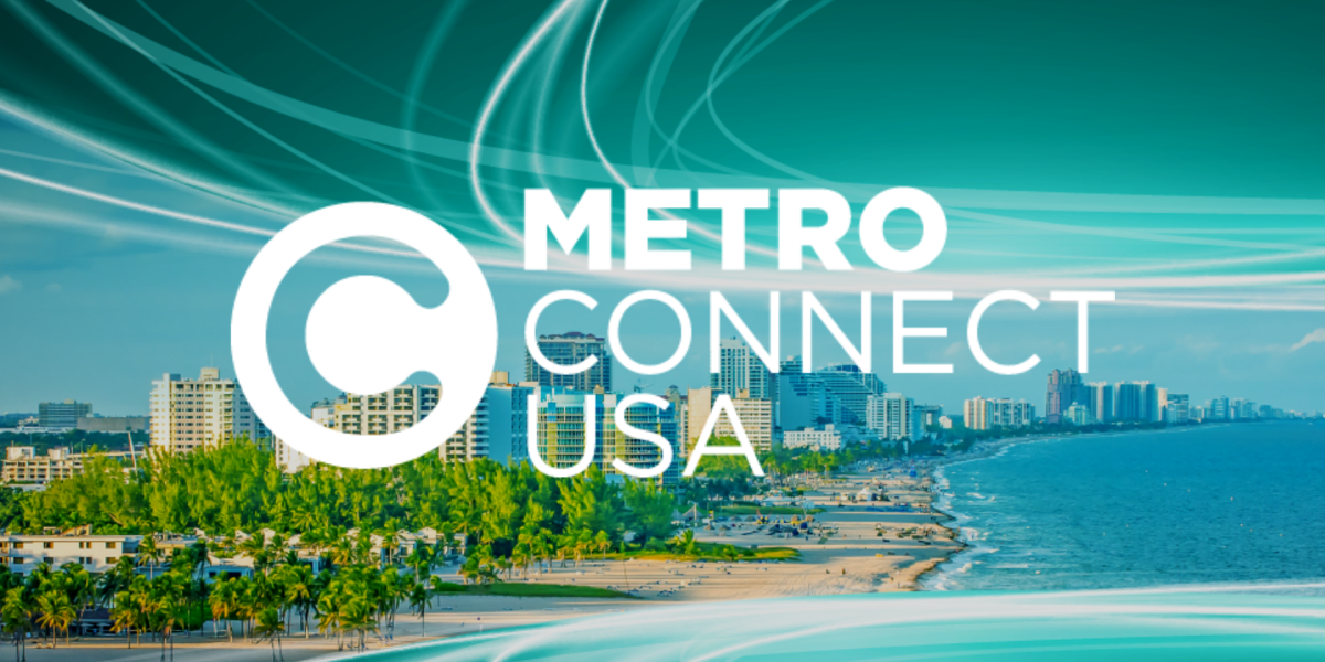 Metro Connect 2024 in Ft. Lauderdale Florida, February 26-28