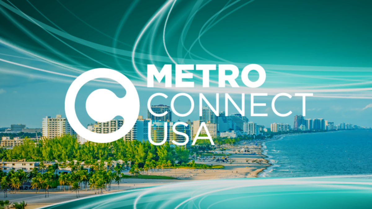Metro Connect 2024 in Ft. Lauderdale Florida, February 26-28