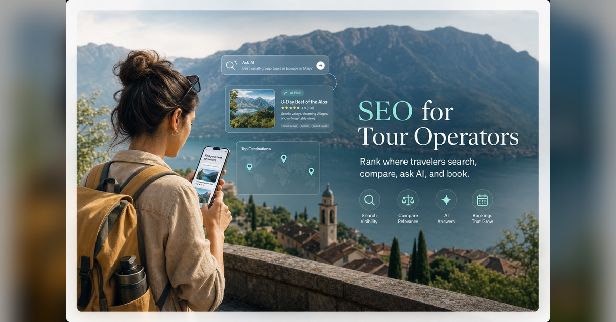 SEO for tour operators strategy showing travel search, destination discovery, AI visibility, and direct bookings.